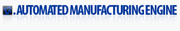 Automated Manufacturing Engine (AME)